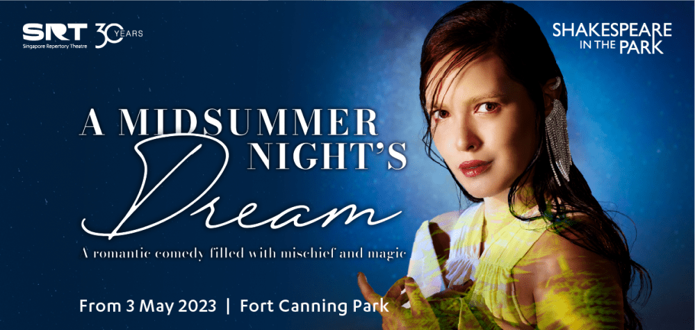 Shakespeare in the Park: A Midsummer Night's Dream by Singapore Repertory Theatre from 3 May 2023 at Fort Canning Park